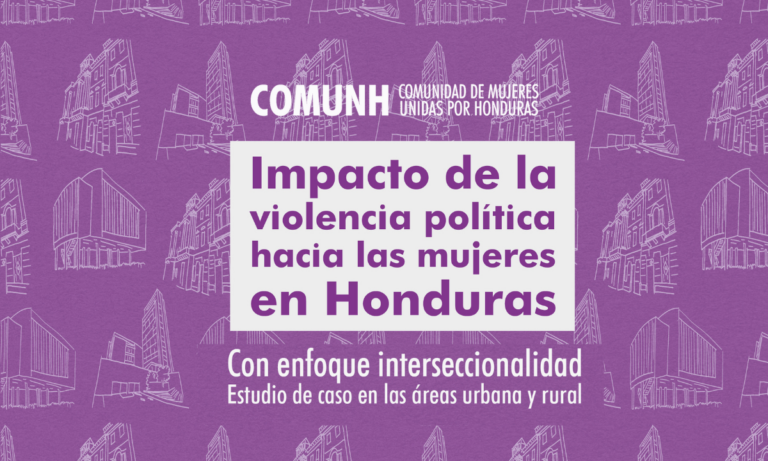 Impacto de la violencia política hacia las muieres en Honduras | Con enfoque interseccionalidad Estudio de caso en las áreas urbana y rural